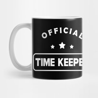 Time Keeper - Official Time Keeper Mug